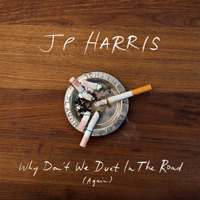 JP Harris and the Tough Choices