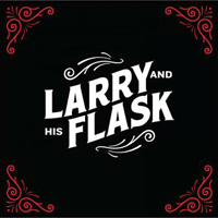 Larry & His Flask