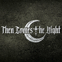 Then Comes The Night