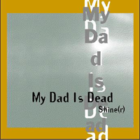 My Dad Is Dead