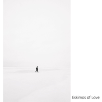 Eskimos Of Love