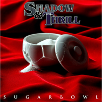 Shadow and The Thrill