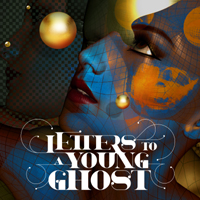Letters to a Young Ghost