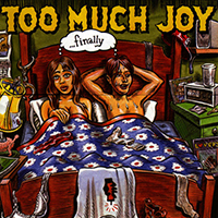 Too Much Joy