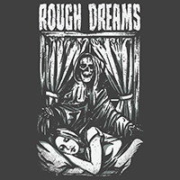 Rough Dreams