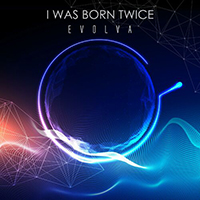 I Was Born Twice