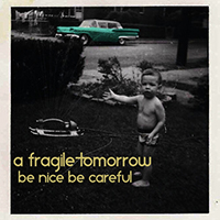 A Fragile Tomorrow