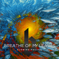 Breathe of My Leaves