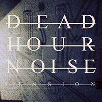 Dead Hour Noise