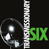 Transmissionary Six