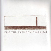 Kiss The Anus Of A Black Cat