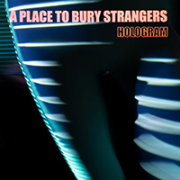 Place To Bury Strangers