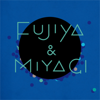 Fujiya & Miyagi