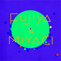 Fujiya & Miyagi