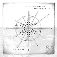 Six Organs of Admittance