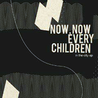 Now, Now Every Children