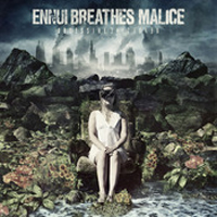 Ennui Breathes Malice
