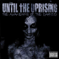 Until The Uprising