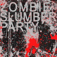 Zombie Slumber Party
