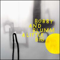 Bobby & Blumm