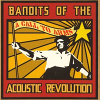 Bandits Of The Acoustic Revolution