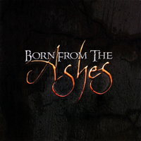 Born From The Ashes