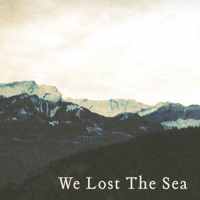 We Lost The Sea