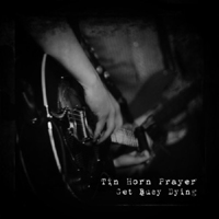 Tin Horn Prayer