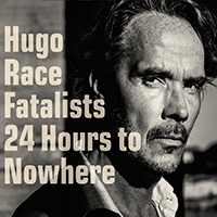 Hugo Race & Fatalists