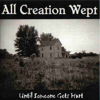 All Creation Wept