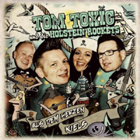 Tom Toxic Und Die Holstein Rockets