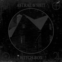 Astral & Shit
