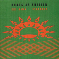 Chaos As Shelter