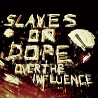 Slaves On Dope