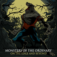 Monsters Of The Ordinary