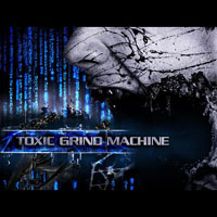 Toxic Grind Machine