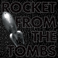 Rockets From The Tombs