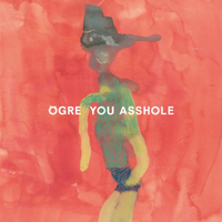 Ogre You Asshole