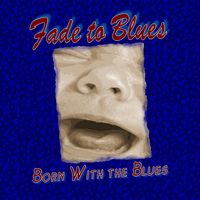 Fade To Blues