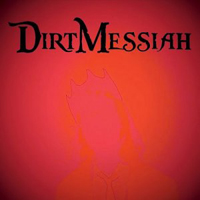Dirt Messiah