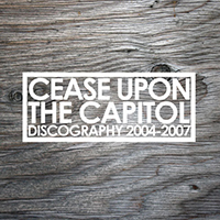 Cease Upon The Capitol