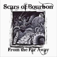 Scars Of Bourbon