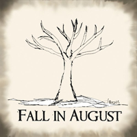 Fall In August