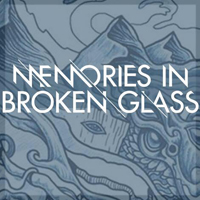 Memories in Broken Glass