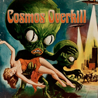 Cosmos Overkill