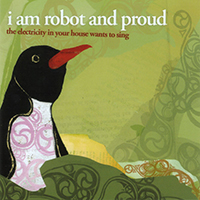 I Am Robot And Proud