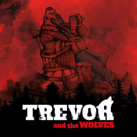 Trevor And The Wolves
