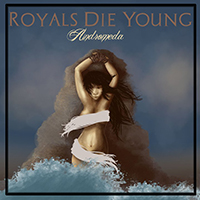 Royals Die Young