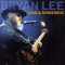 Live & Dangerous - Lee, Bryan (Bryan Lee)