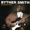 Got No Place To Go - Smith, Byther (Byther Smith)